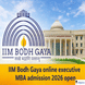 IIM Bodh Gaya Begins Online Executive MBA Admission 2026; Apply Till February 25 @cep.digivarsity.com